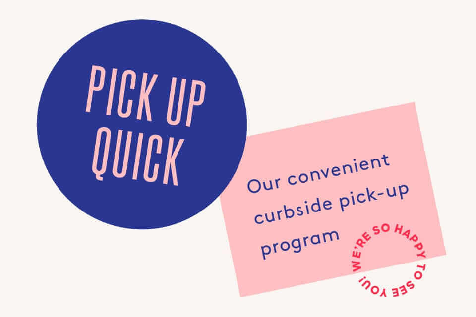 Our Convenient Curbside Pick-Up Program